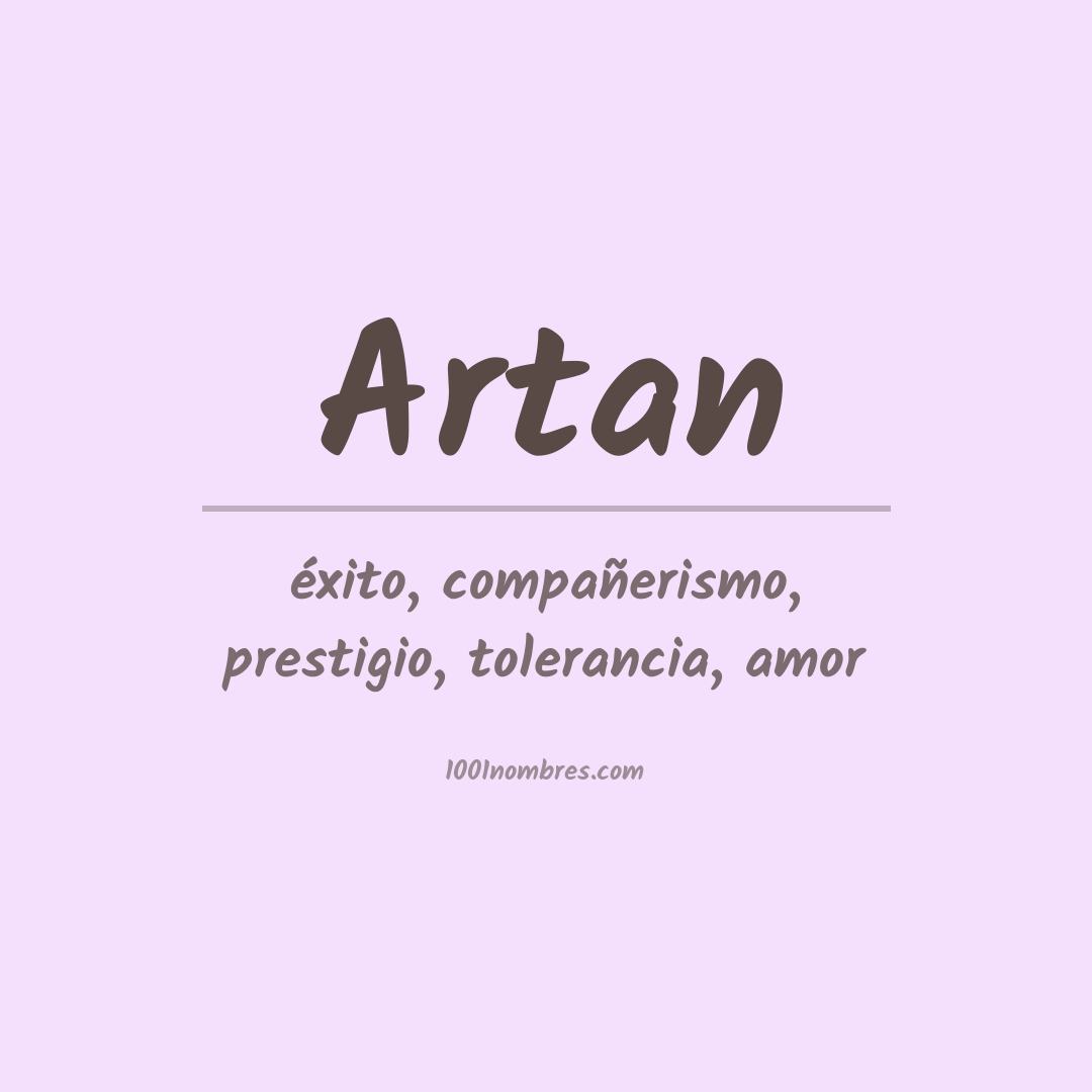 Significado del nombre Artan