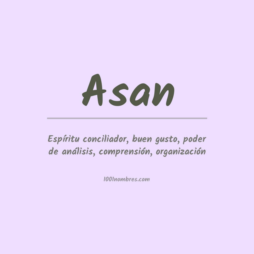 Significado del nombre Asan Significado del nombre Asan