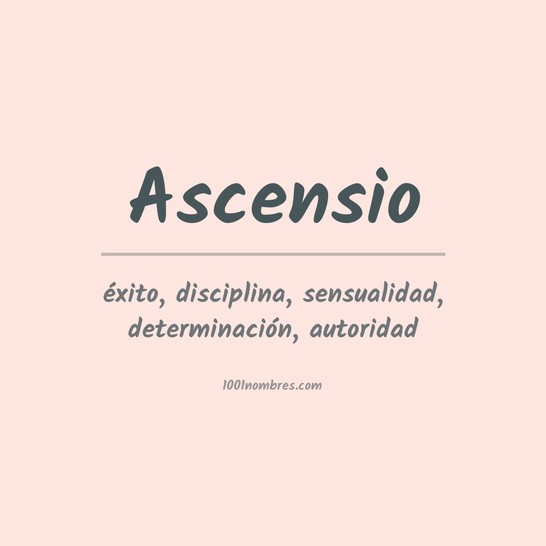 Significado del nombre Ascensio Significado del nombre Ascensio