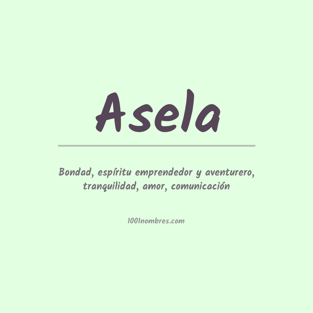 Significado del nombre Asela