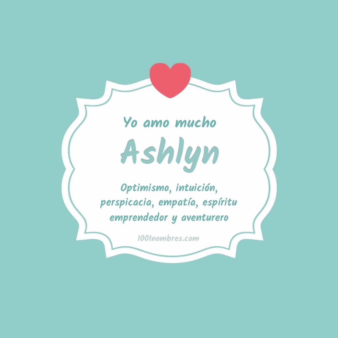 Yo amo mucho Ashlyn