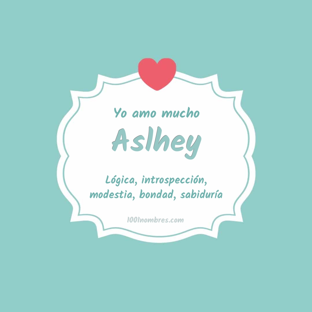 Yo amo mucho Aslhey