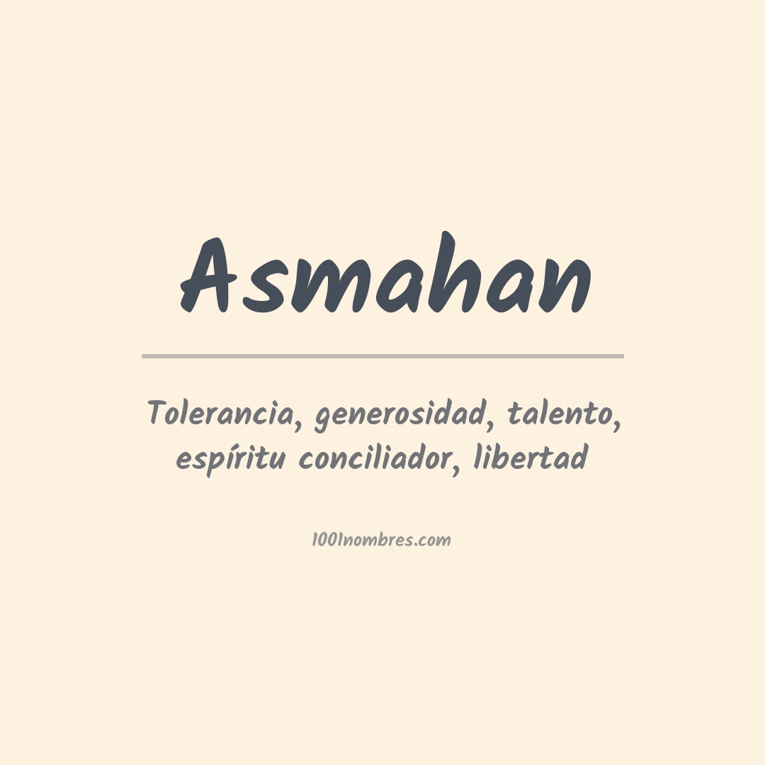 Significado del nombre Asmahan Significado del nombre Asmahan