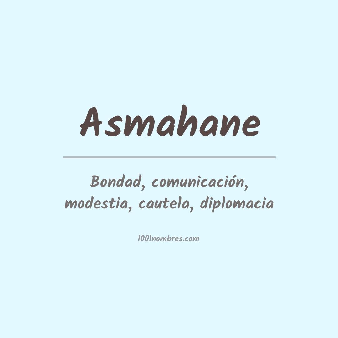 Significado del nombre Asmahane