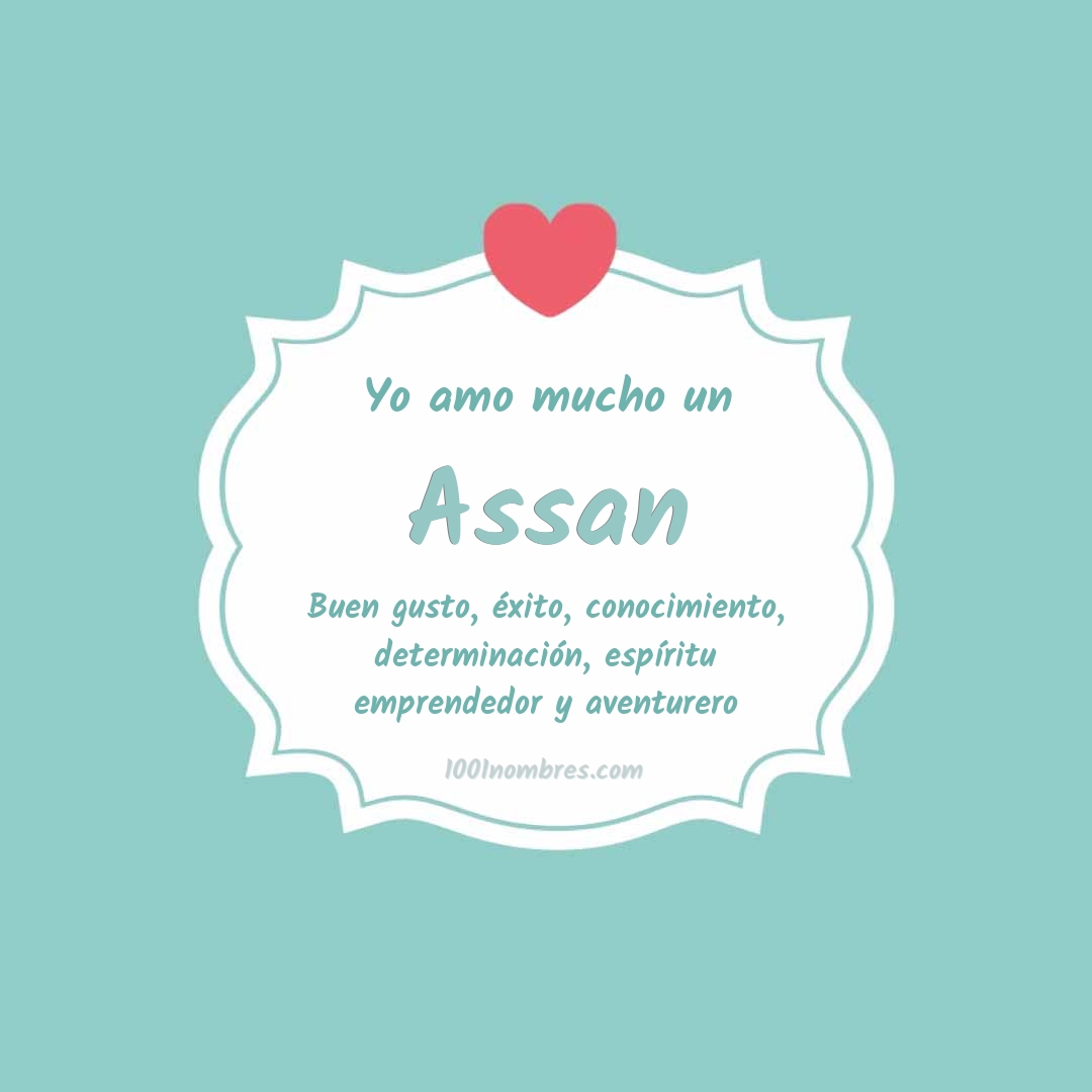 Yo amo mucho Assan Yo amo mucho Assan