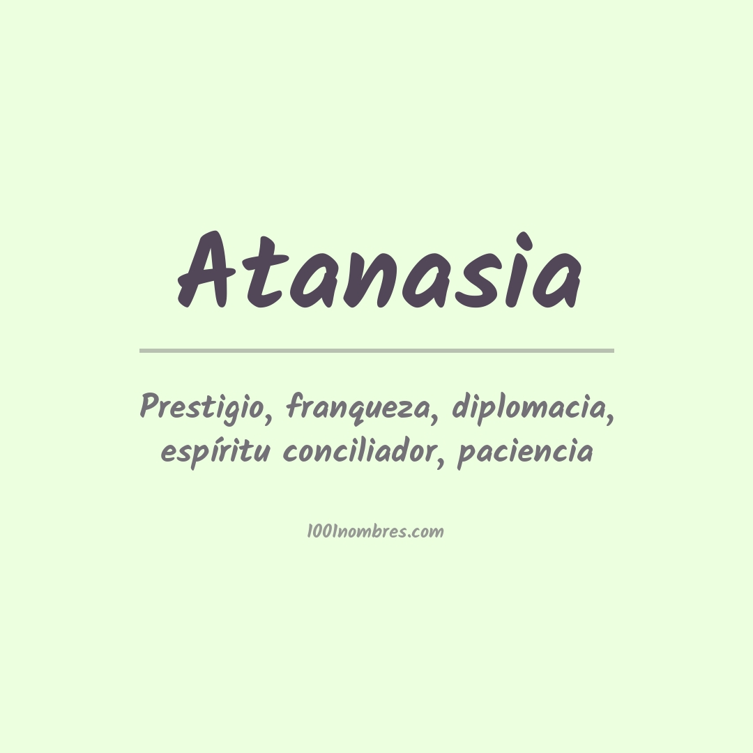 Significado del nombre Atanasia