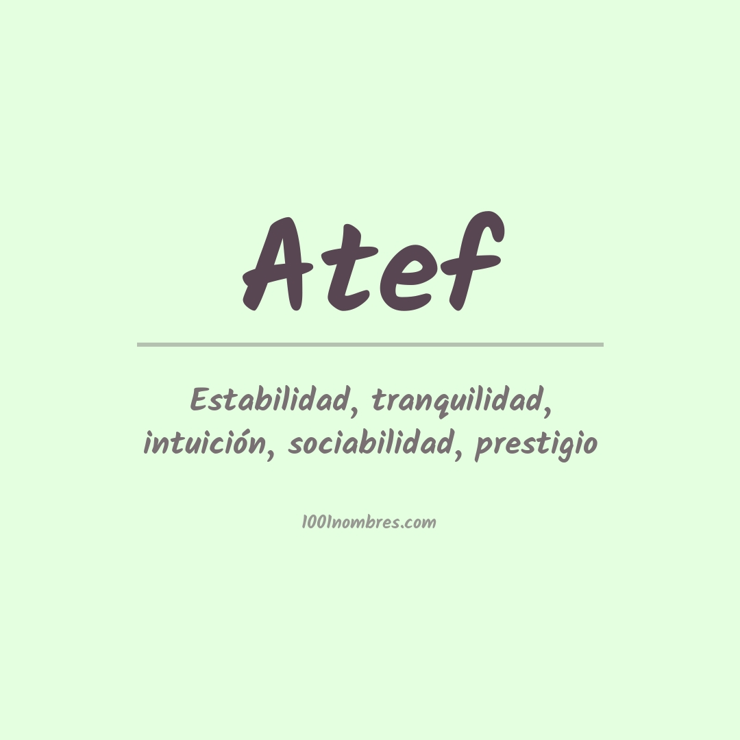 Significado del nombre Atef