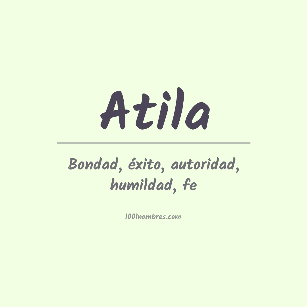 Significado del nombre Atila