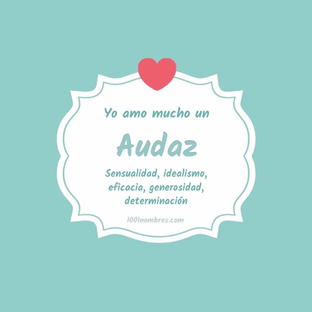 Yo amo mucho Audaz Yo amo mucho Audaz