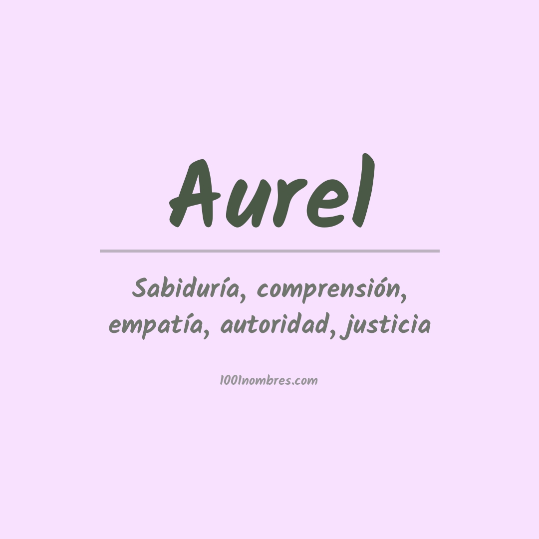 Significado del nombre Aurel Significado del nombre Aurel