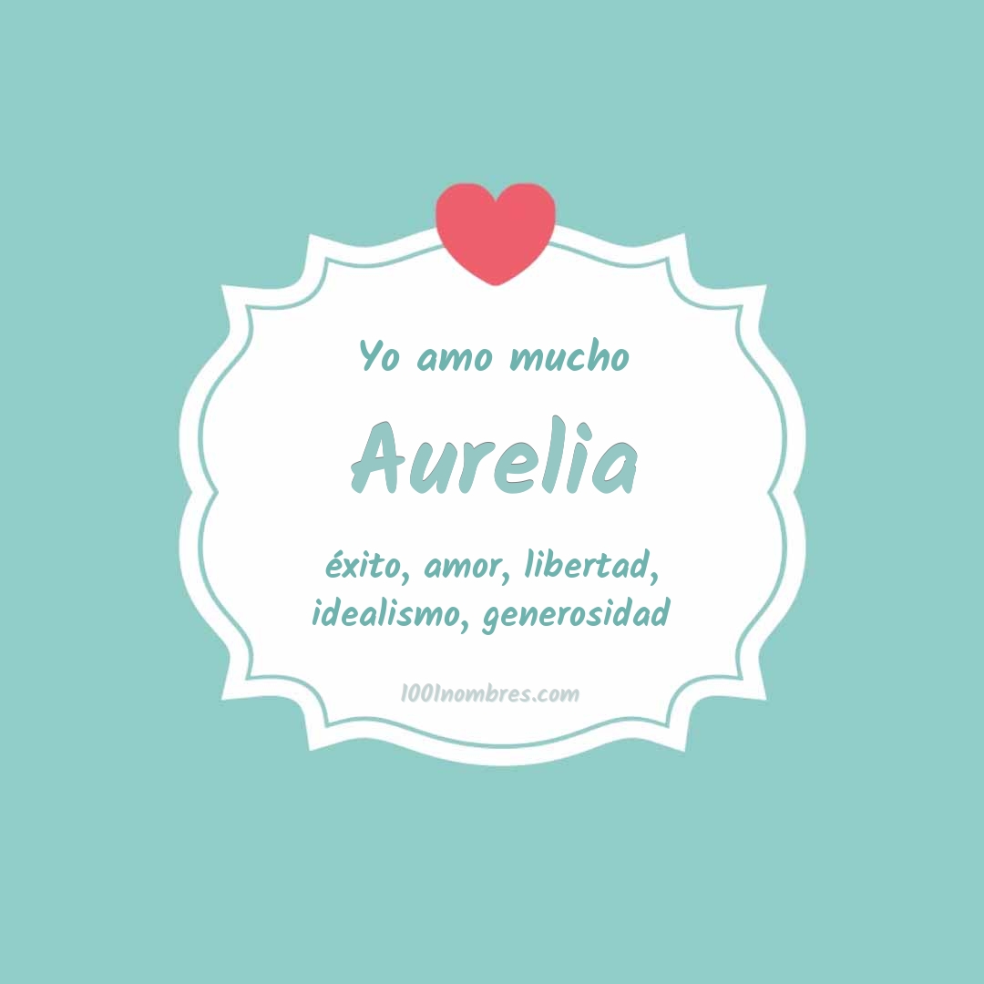 Yo amo mucho Aurelia