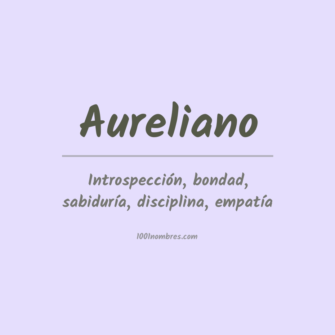 Significado del nombre Aureliano