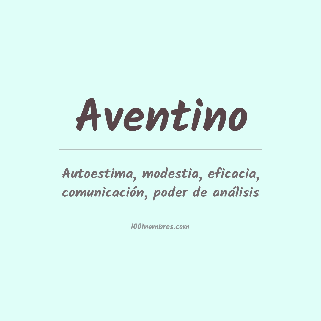 Significado del nombre Aventino Significado del nombre Aventino
