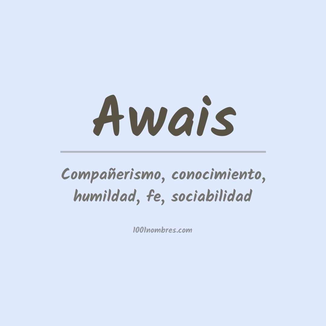 Significado del nombre Awais Significado del nombre Awais