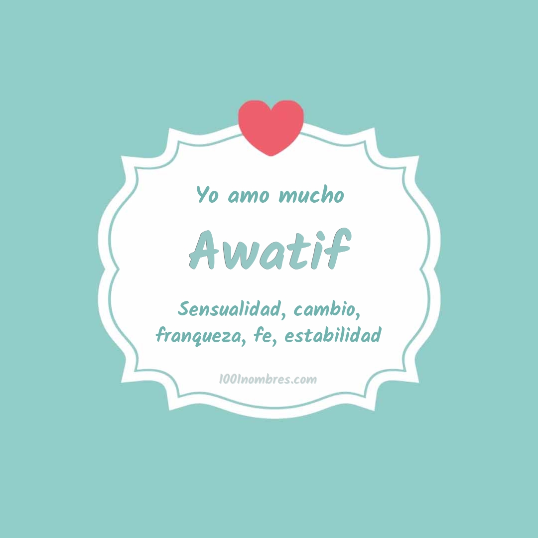 Yo amo mucho Awatif Yo amo mucho Awatif