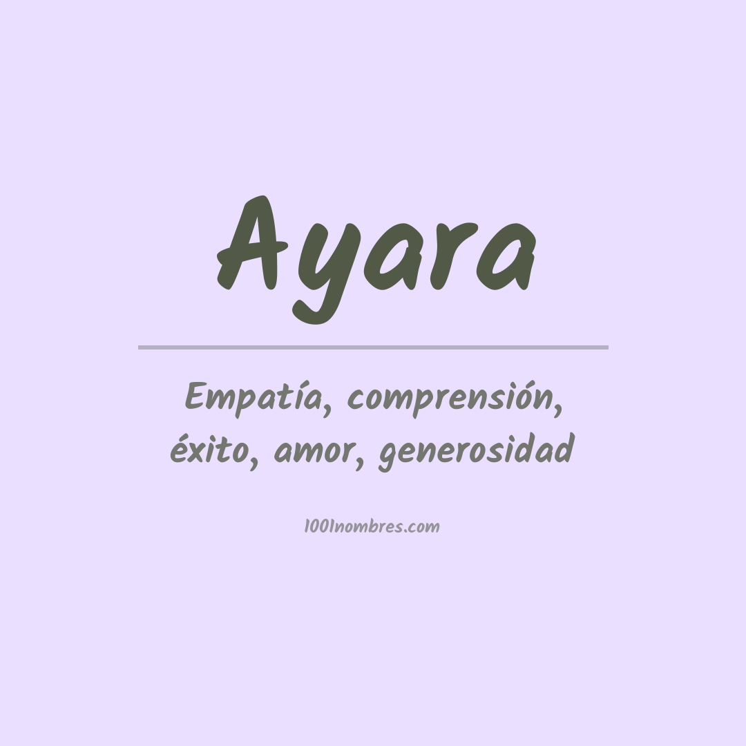 Significado del nombre Ayara