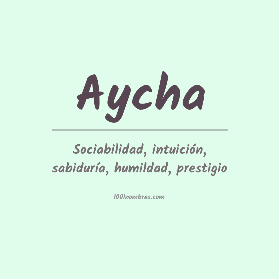 Significado del nombre Aycha