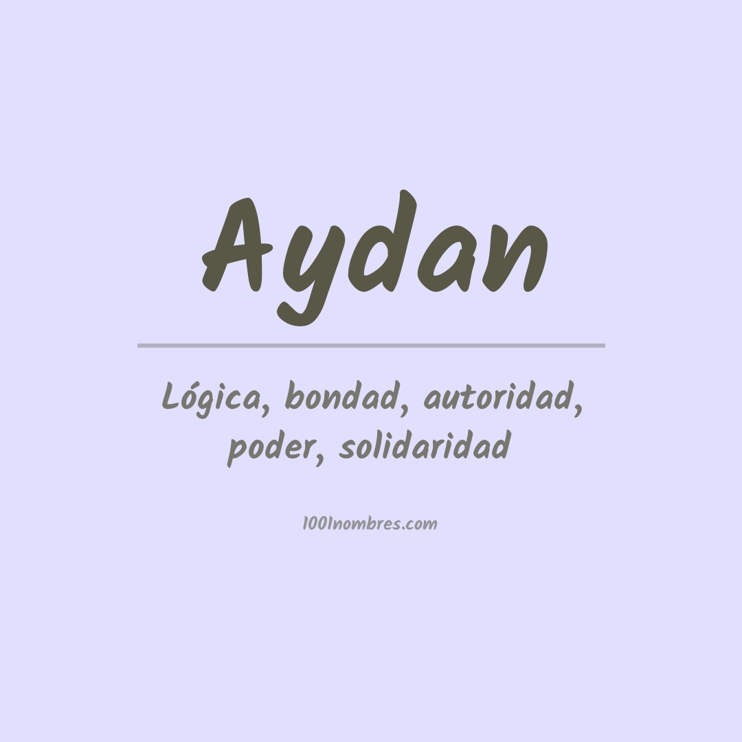 Significado del nombre Aydan