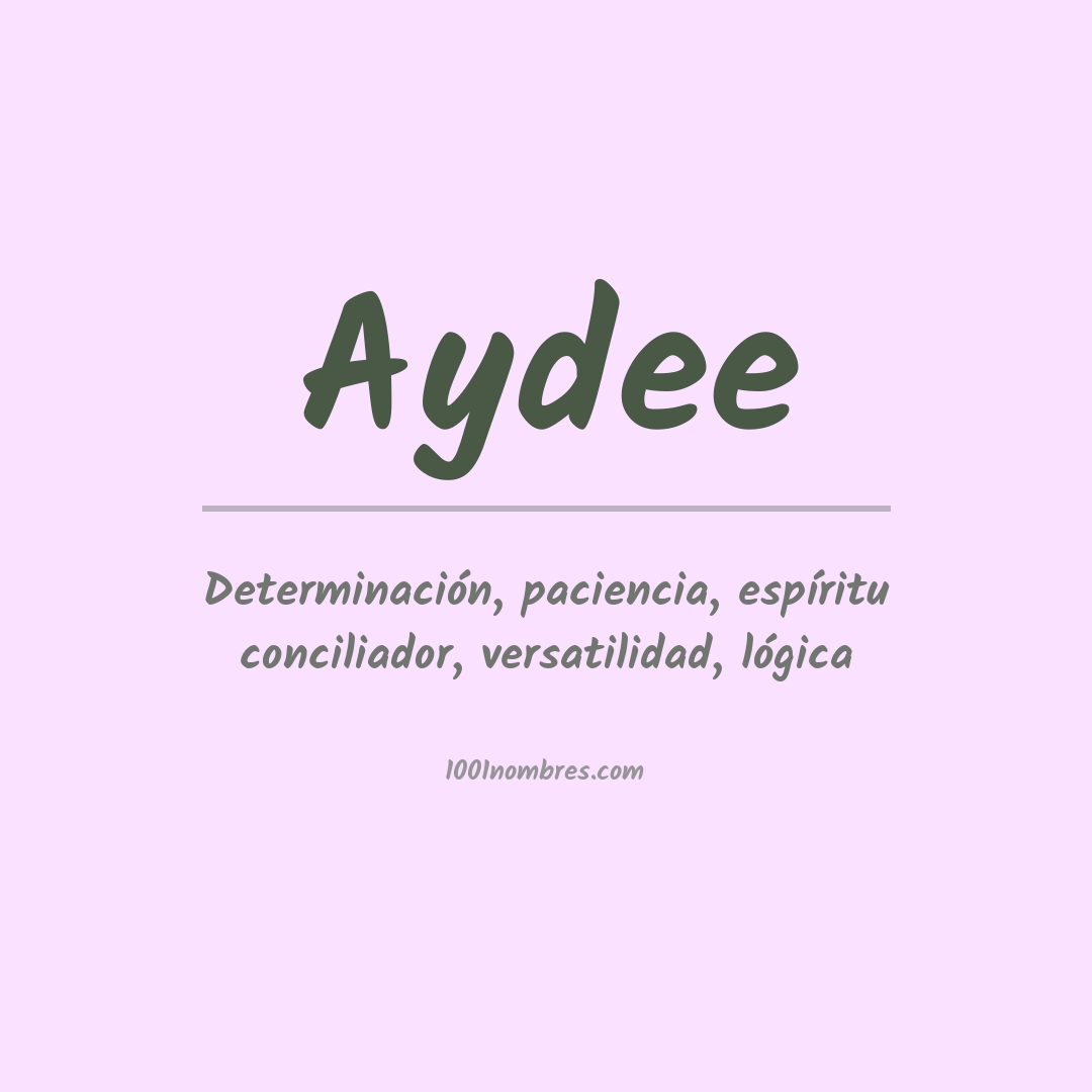Significado del nombre Aydee