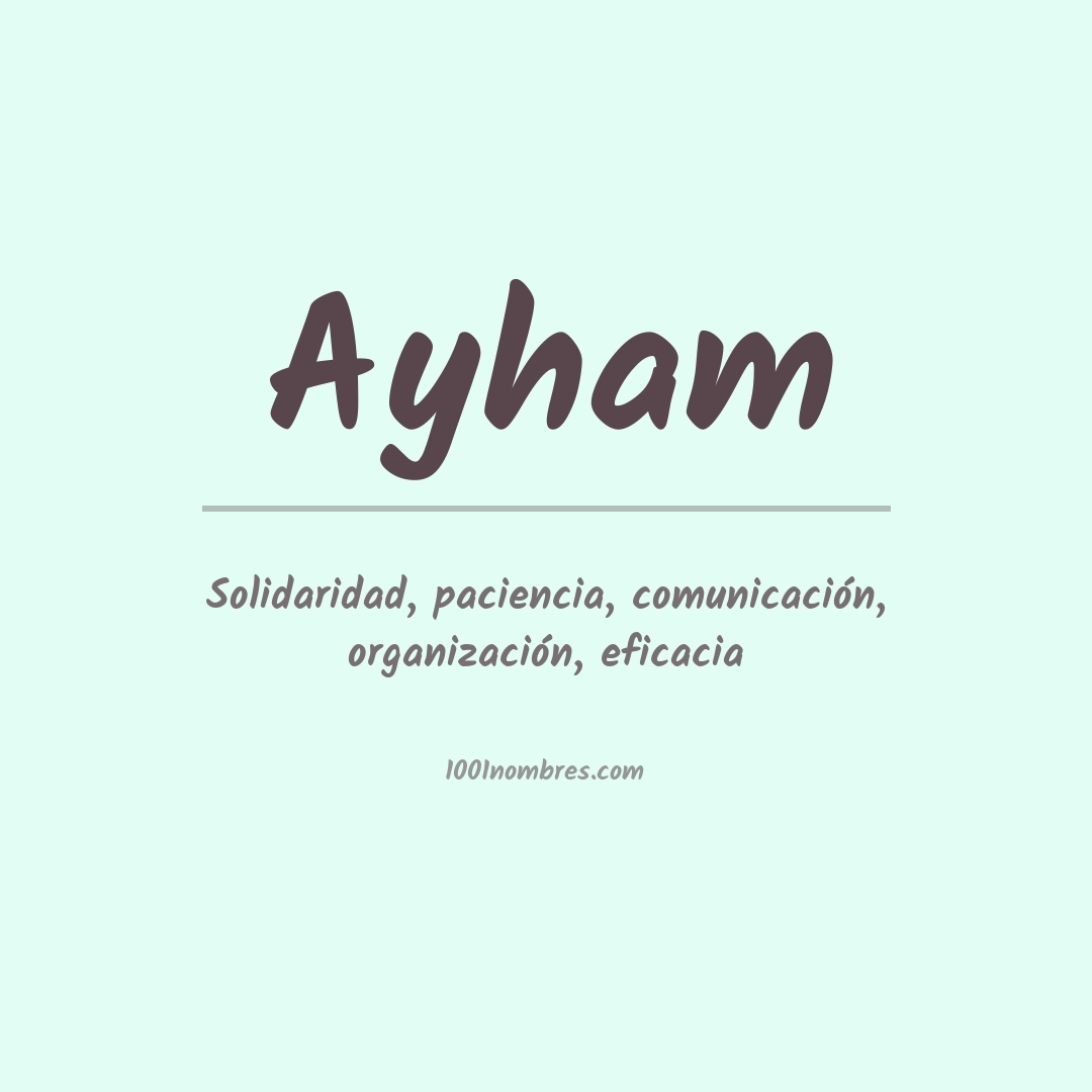 Significado del nombre Ayham Significado del nombre Ayham