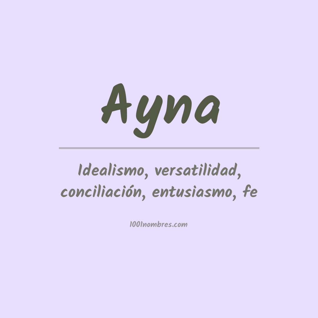 Significado del nombre Ayna