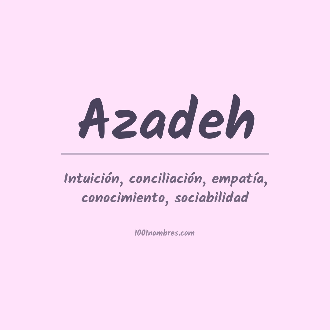 Significado del nombre Azadeh Significado del nombre Azadeh