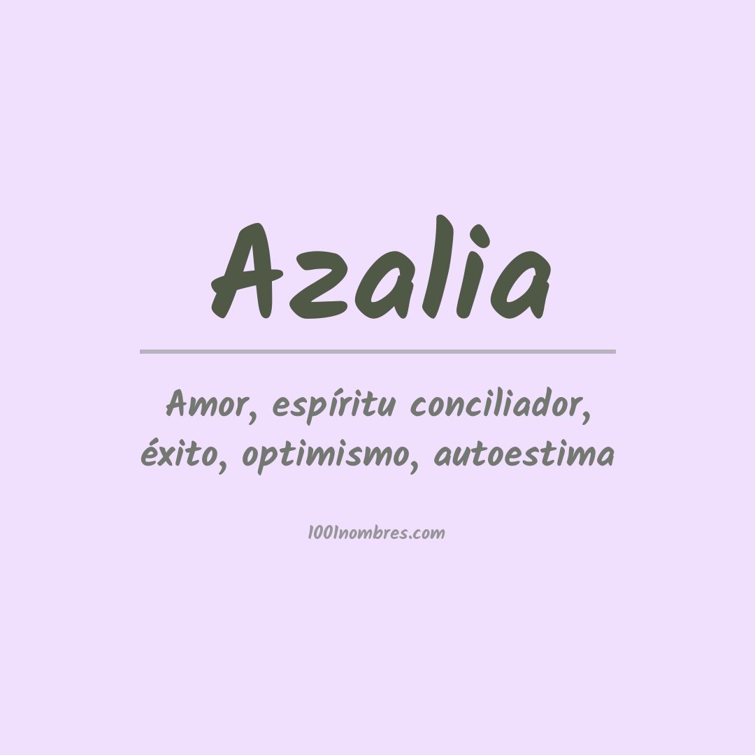 Significado del nombre Azalia