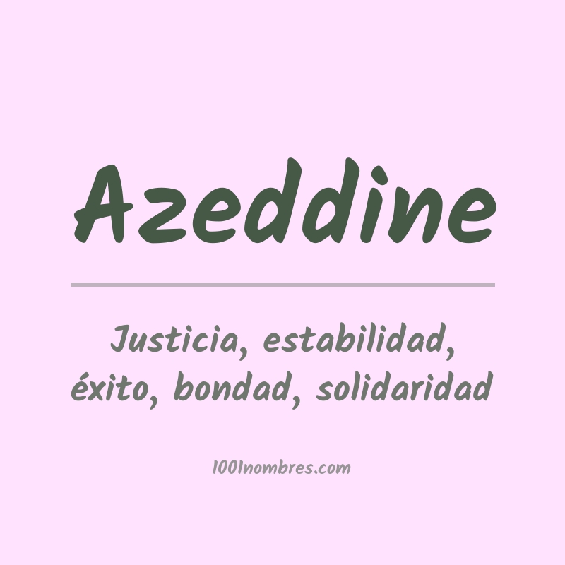Significado del nombre Azeddine Significado del nombre Azeddine