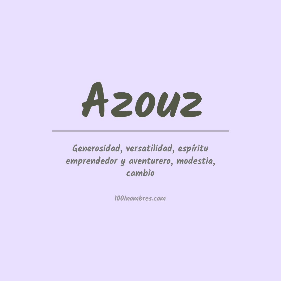 Significado del nombre Azouz Significado del nombre Azouz