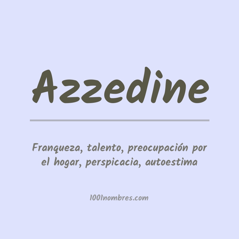 Significado del nombre Azzedine