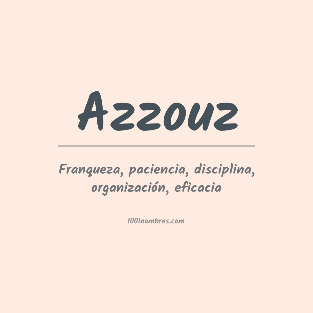 Significado del nombre Azzouz Significado del nombre Azzouz