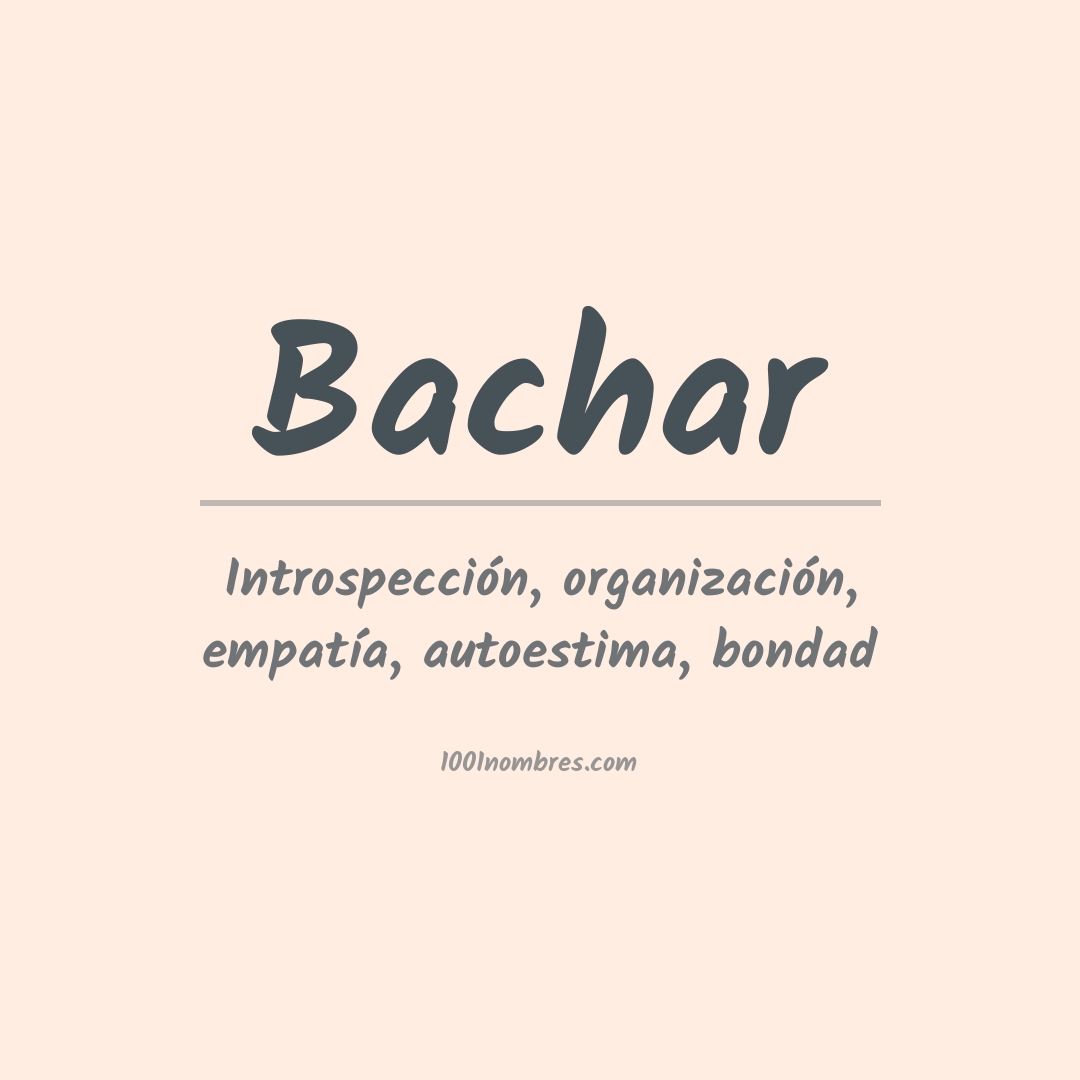 Significado del nombre Bachar