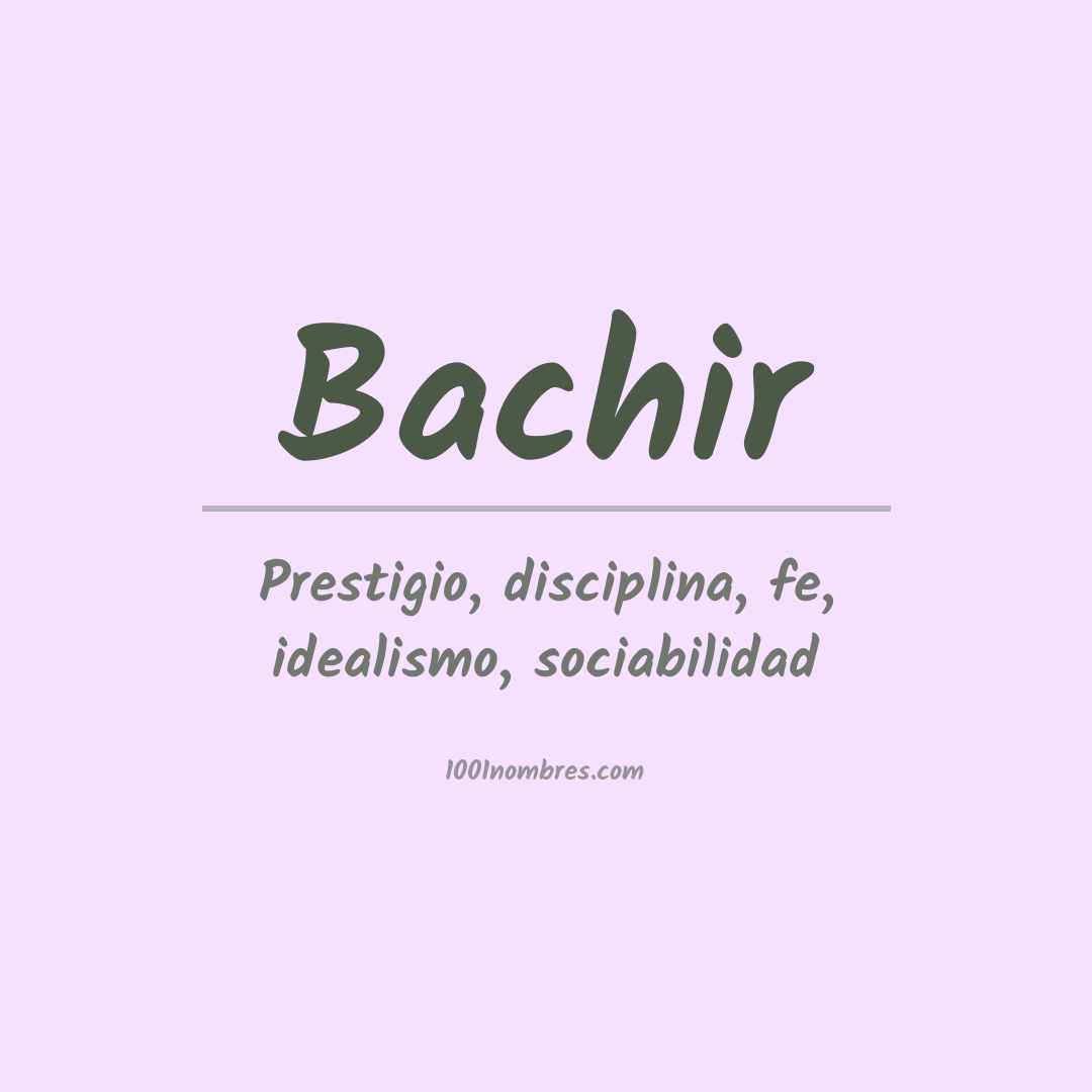 Significado del nombre Bachir