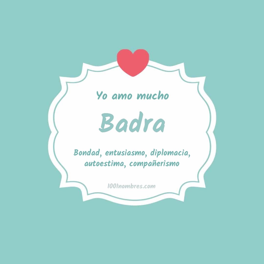 Yo amo mucho Badra