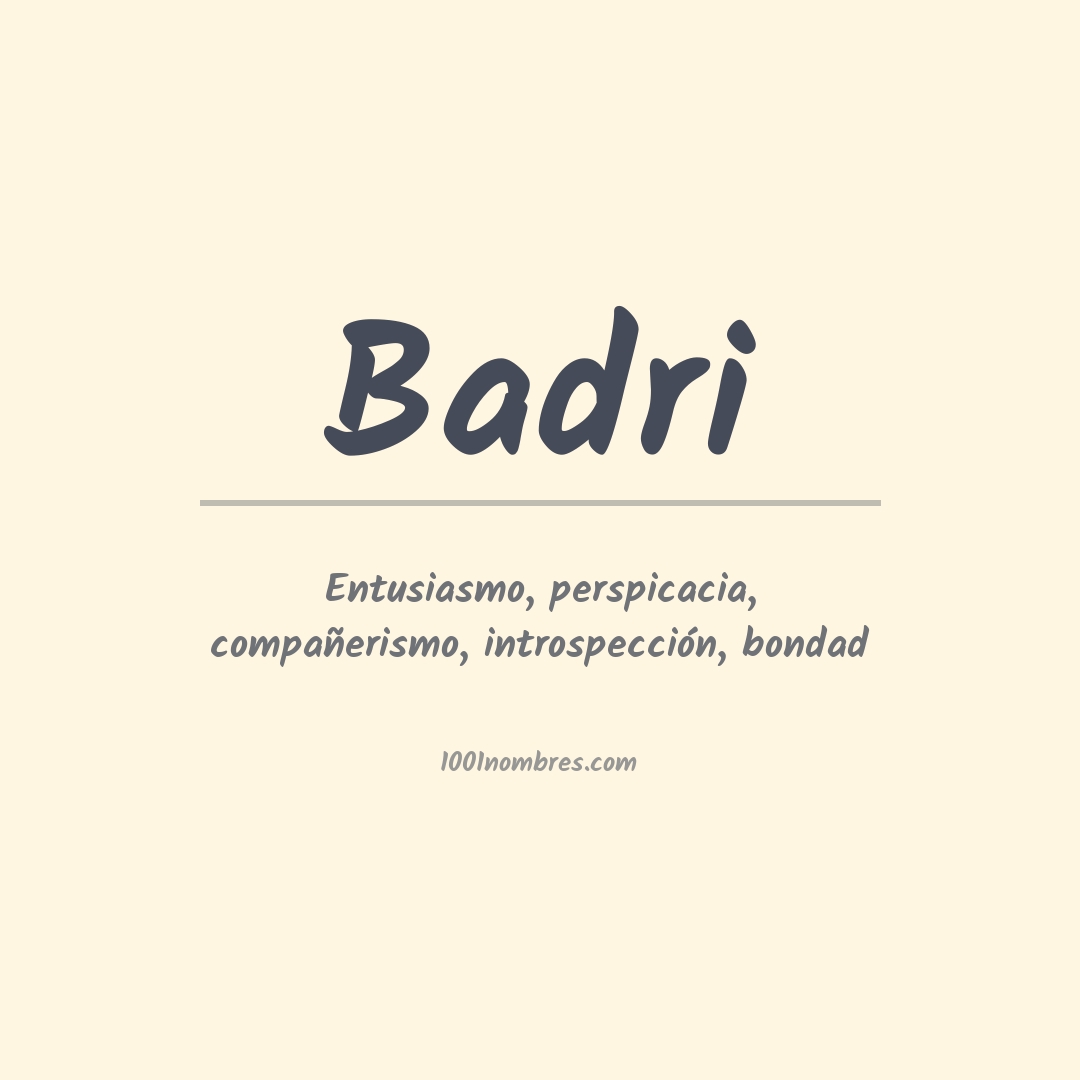 Significado del nombre Badri Significado del nombre Badri