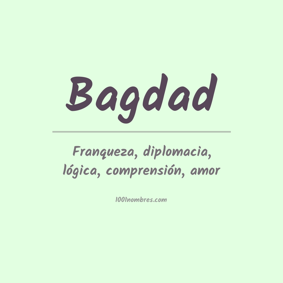 Significado del nombre Bagdad Significado del nombre Bagdad