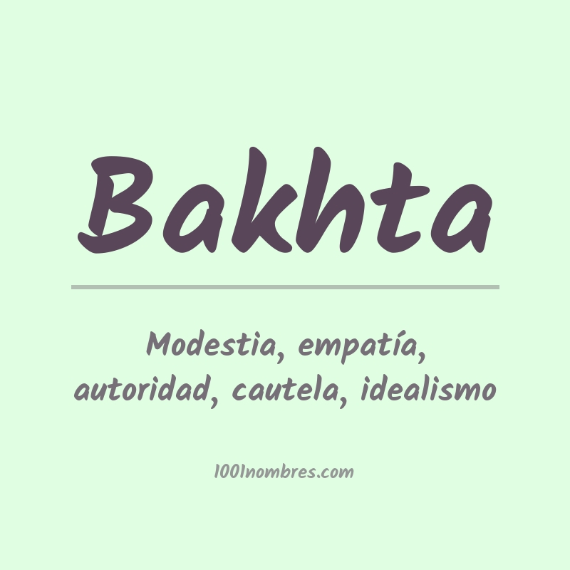 Significado del nombre Bakhta Significado del nombre Bakhta