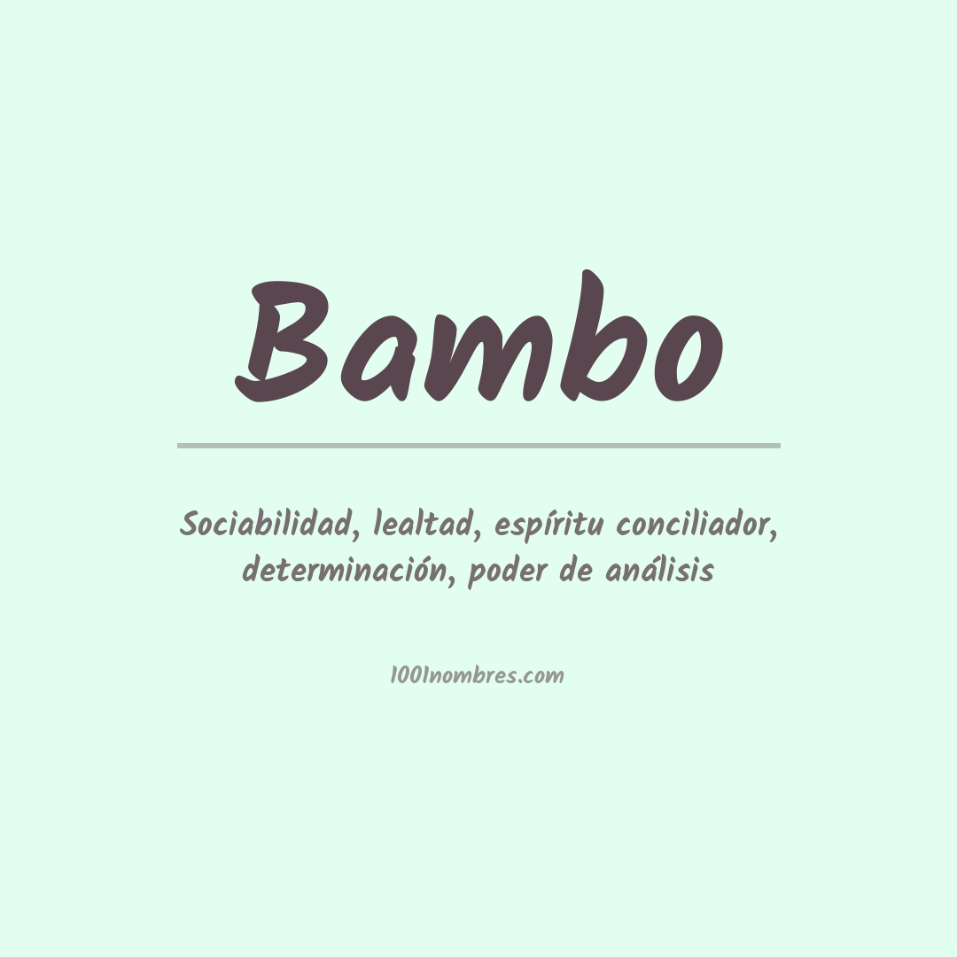 Significado del nombre Bambo Significado del nombre Bambo