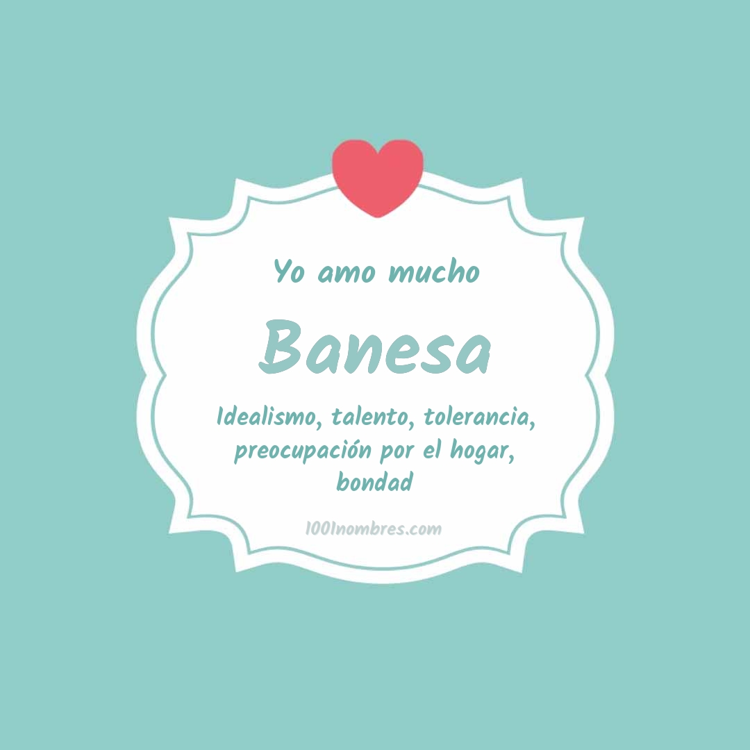 Yo amo mucho Banesa