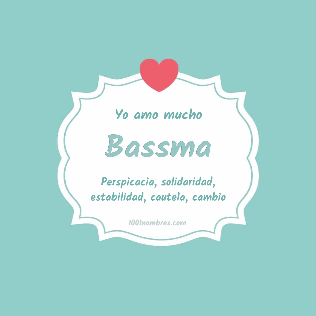 Yo amo mucho Bassma Yo amo mucho Bassma