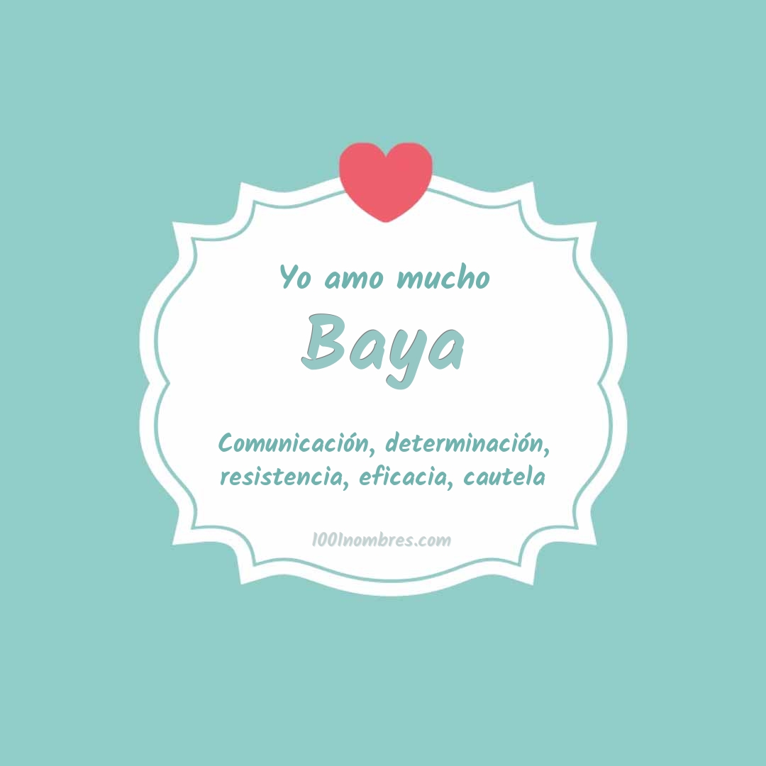 Yo amo mucho Baya Yo amo mucho Baya