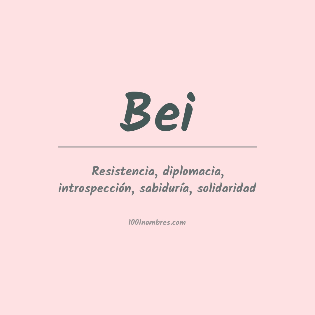 Significado del nombre Bei Significado del nombre Bei