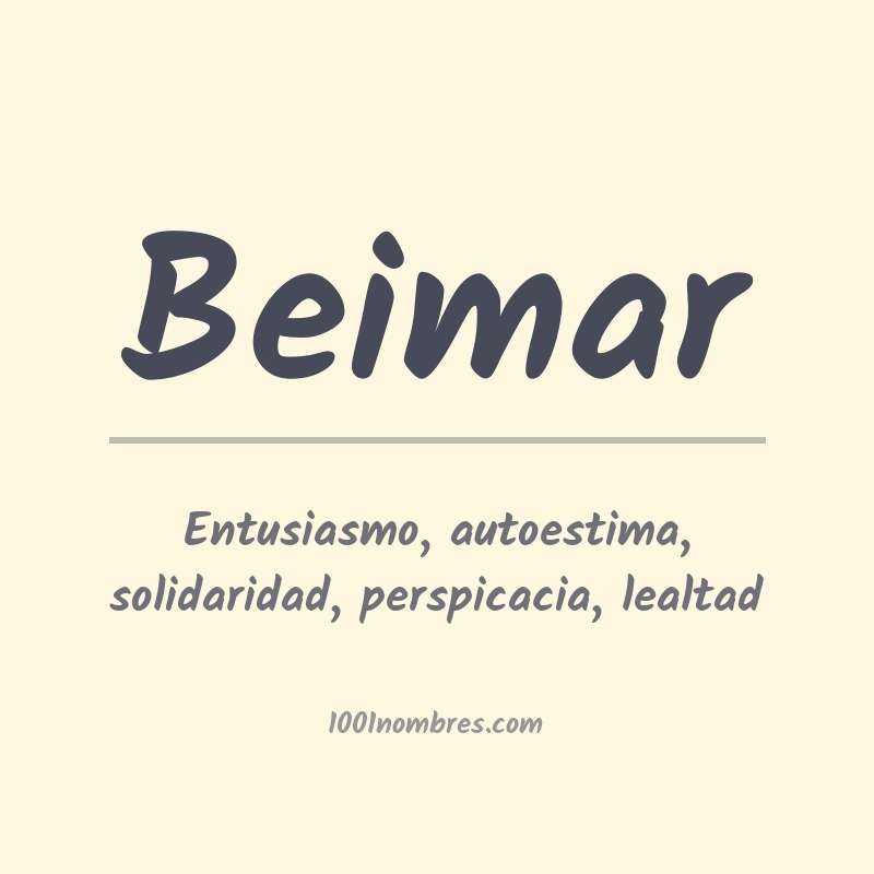 Significado del nombre Beimar Significado del nombre Beimar
