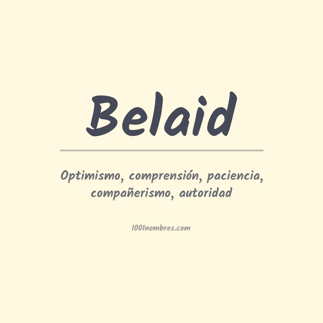 Significado del nombre Belaid Significado del nombre Belaid