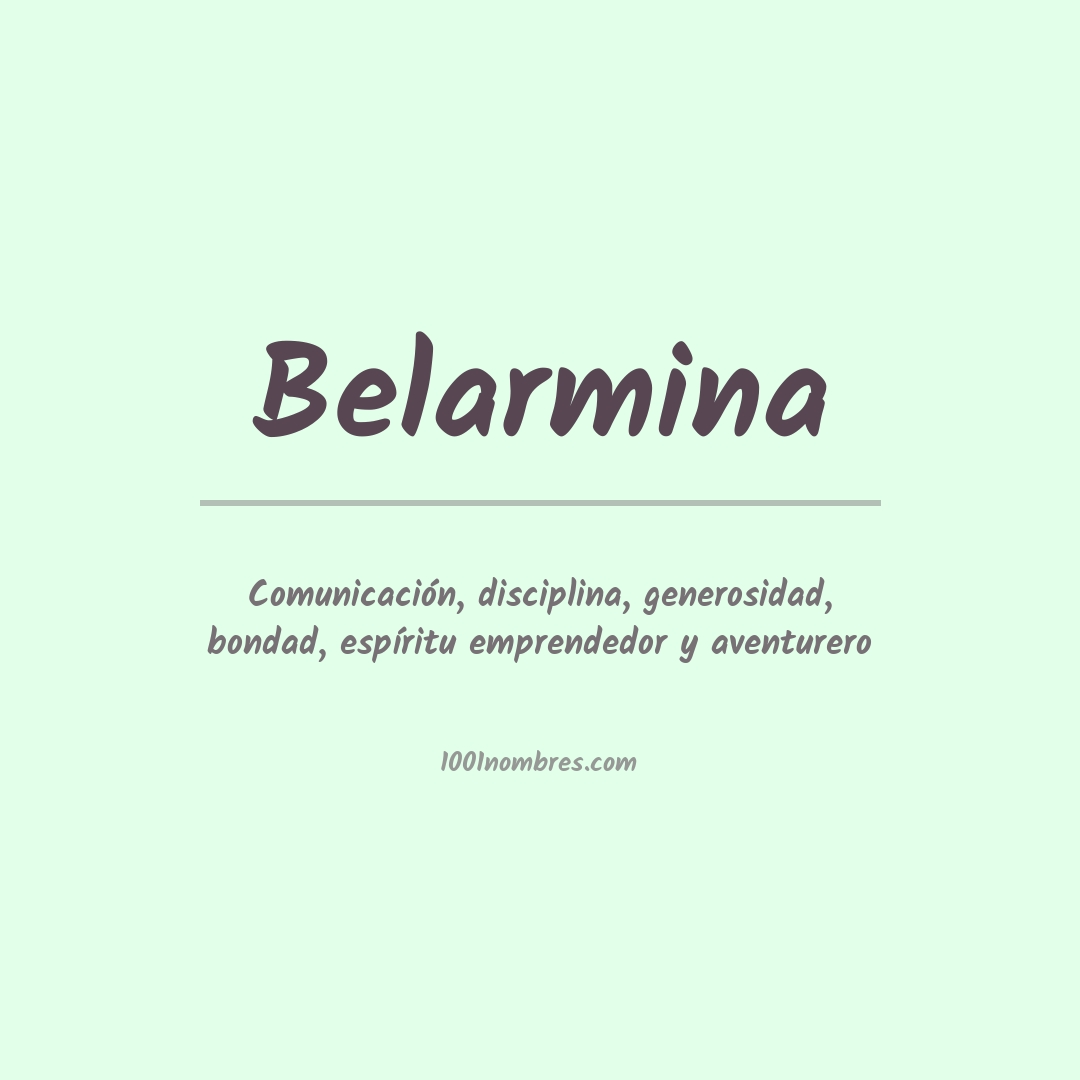 Significado del nombre Belarmina Significado del nombre Belarmina