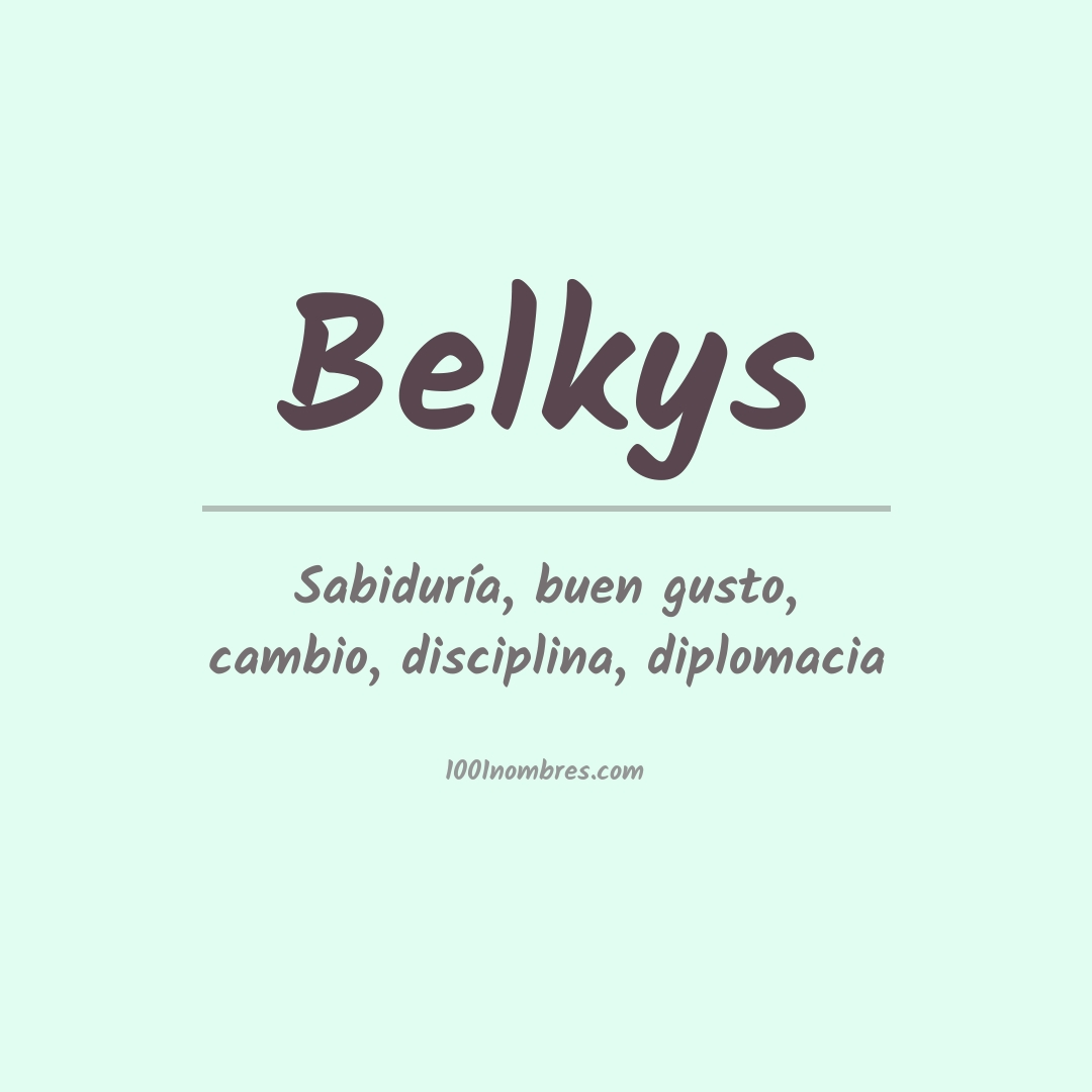 Significado del nombre Belkys