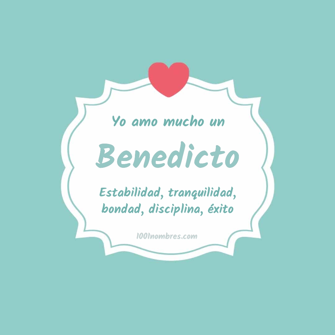 Yo amo mucho Benedicto