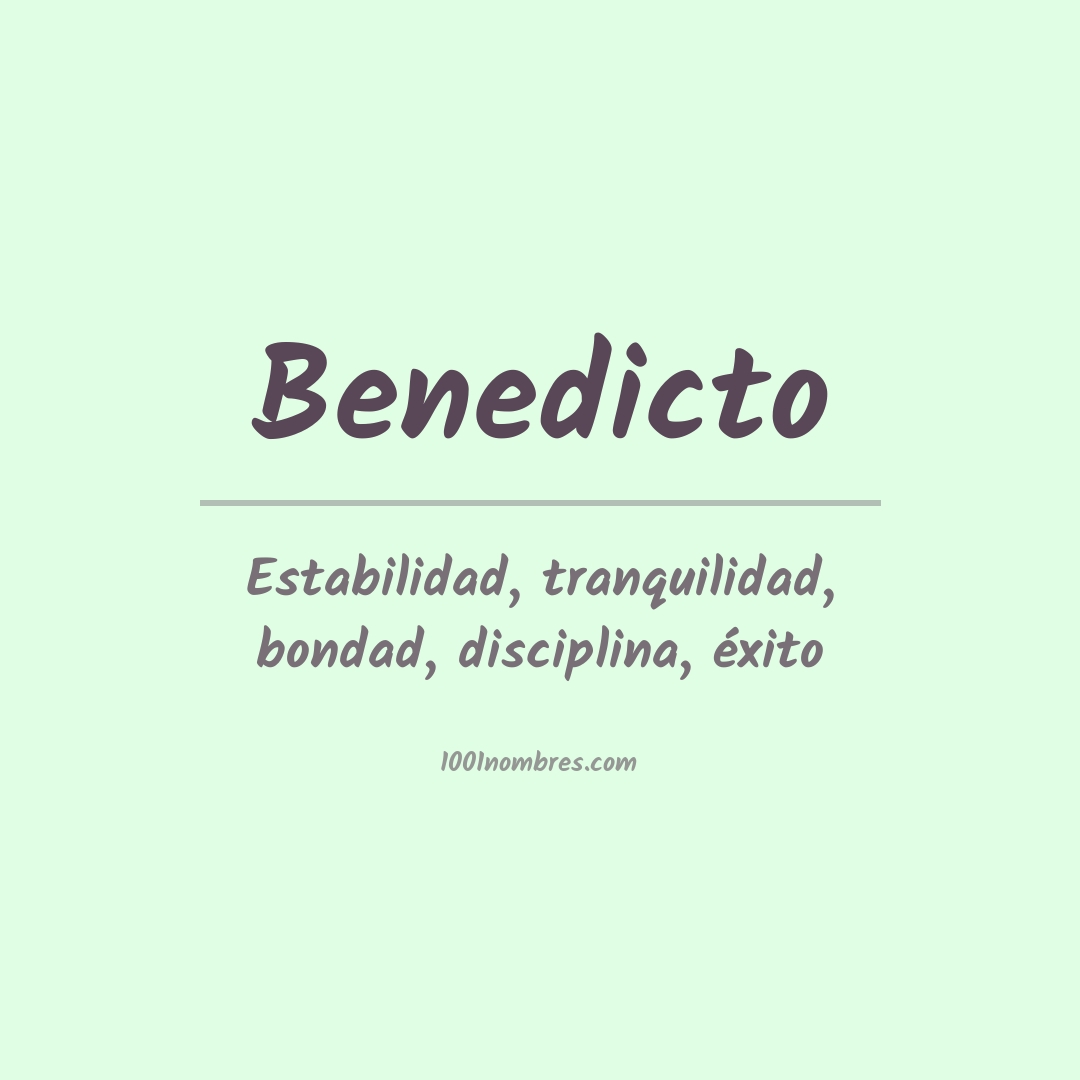 Significado del nombre Benedicto