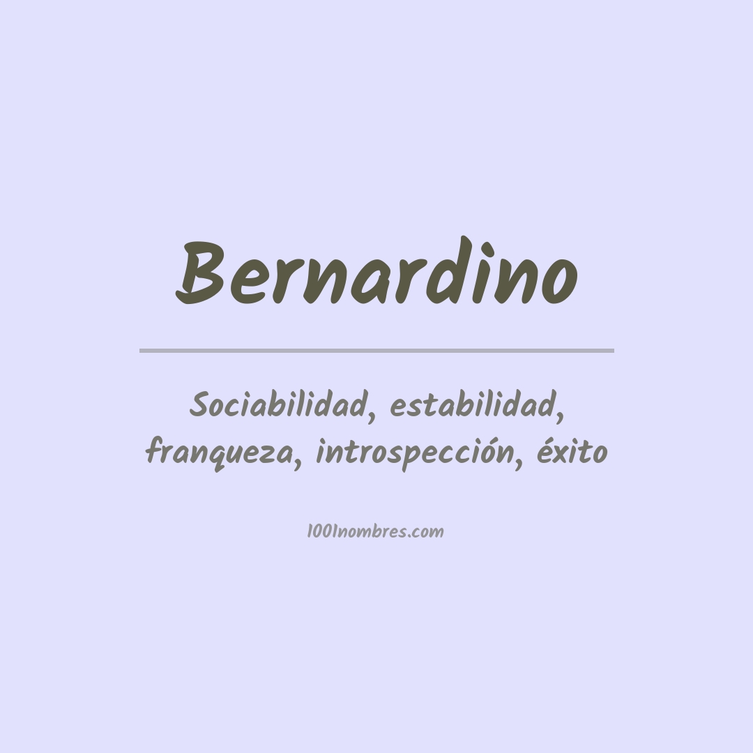 Significado del nombre Bernardino