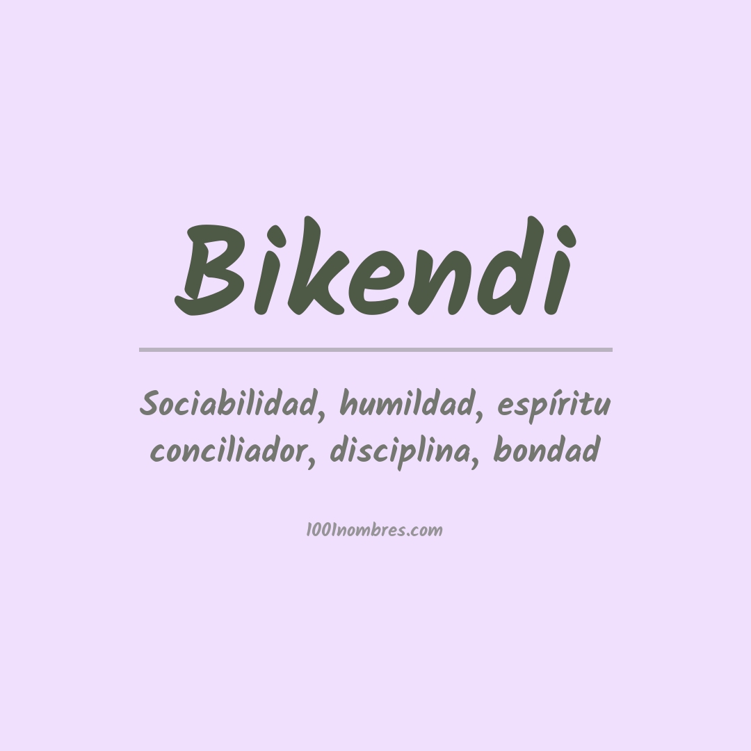 Significado del nombre Bikendi